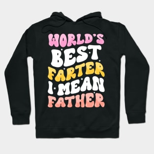 World's Best Farter I Mean Father Hoodie